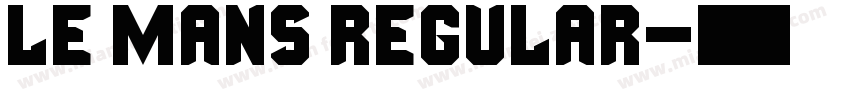 le mans Regular字体转换